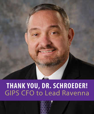  Dr. Ken Schroeder headshot with text, "Thank you, Dr. Schroeder! GIPS CFO to lead Ravenna."